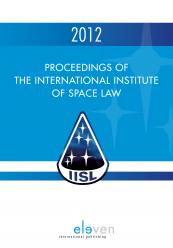 Proceedings of the International Institute of Space Law 2012