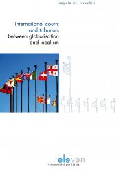 International Courts and Tribunals Between Globalisation and Localism