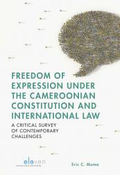 Freedom of Expression under the Cameroonian Constitution and International Law